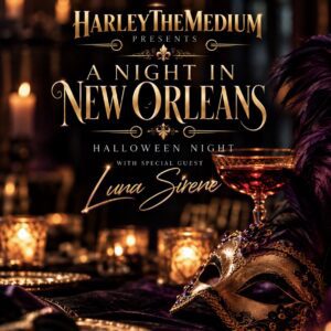 HarleyTheMedium Presents: A Night in New Orleans